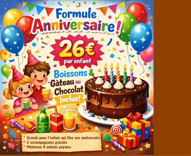 26€ par enfant
Entrée + Gouter
Gâteau + boisson
Voir calendrier
ouverture
