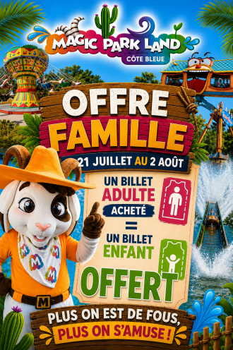 Offre Famille 1 Adulte = 1 enfant OFFERT