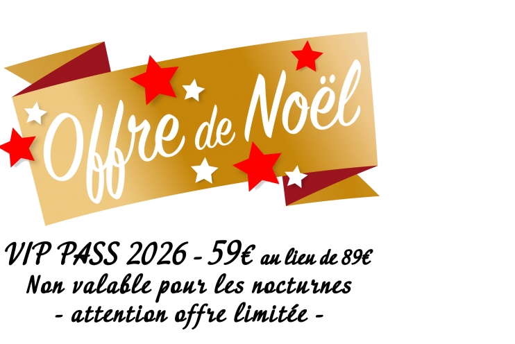 Idée Cadeau pour le Noel des petits et des grands
les VIP PASS à prix réduit
59€ au lieu de 89€ pour la saison 2026
Offre limitée
Attention vip pass non valable pour les nocturnes