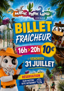 Billet Fraicheur 16h 20h seulement 10 € par personne